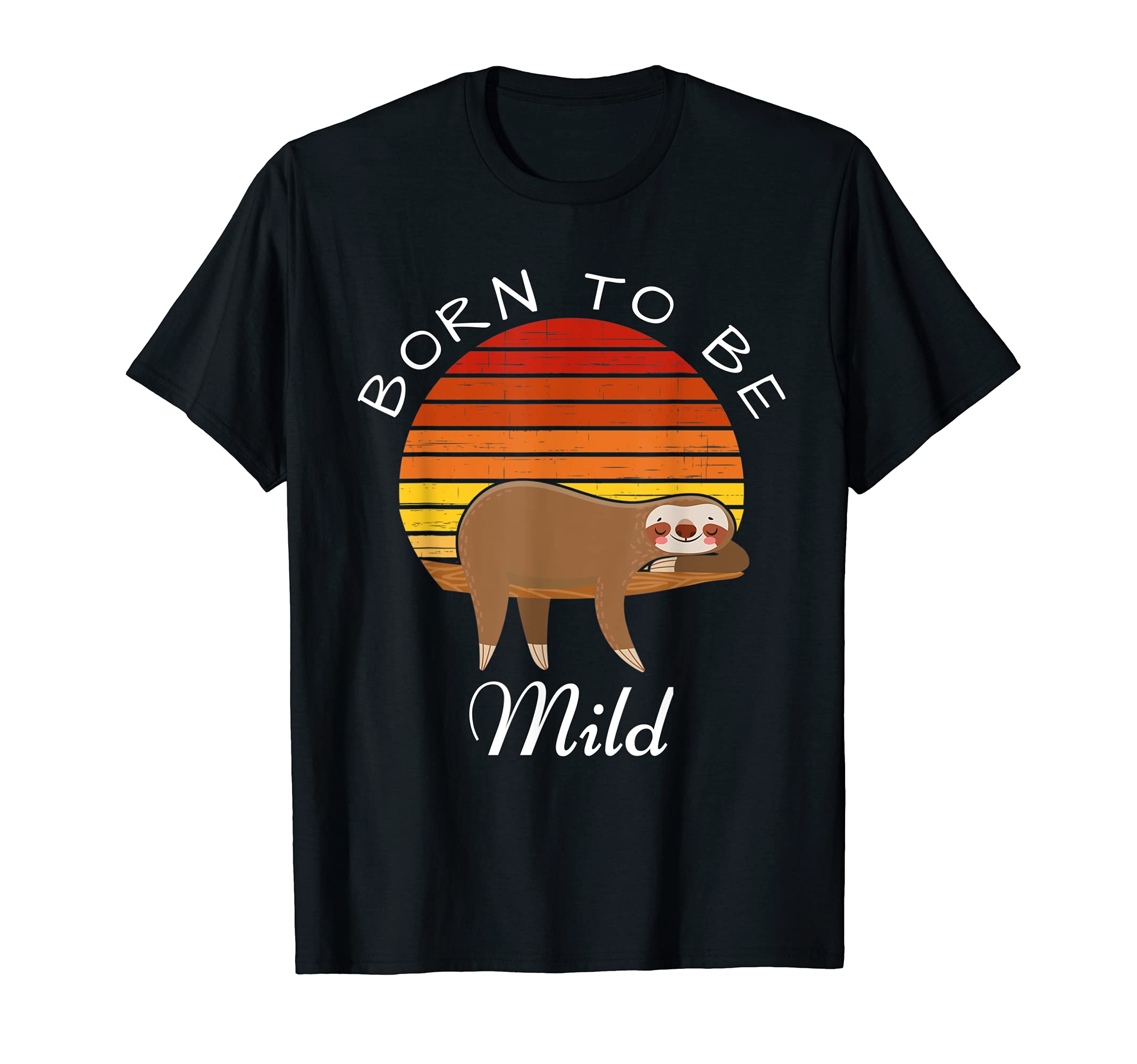 Born To Be Mild Sunset Sloth Pun T-Shirt - Graphic Print Men Women - T-Shirt, Sweatshirt, Hoodie