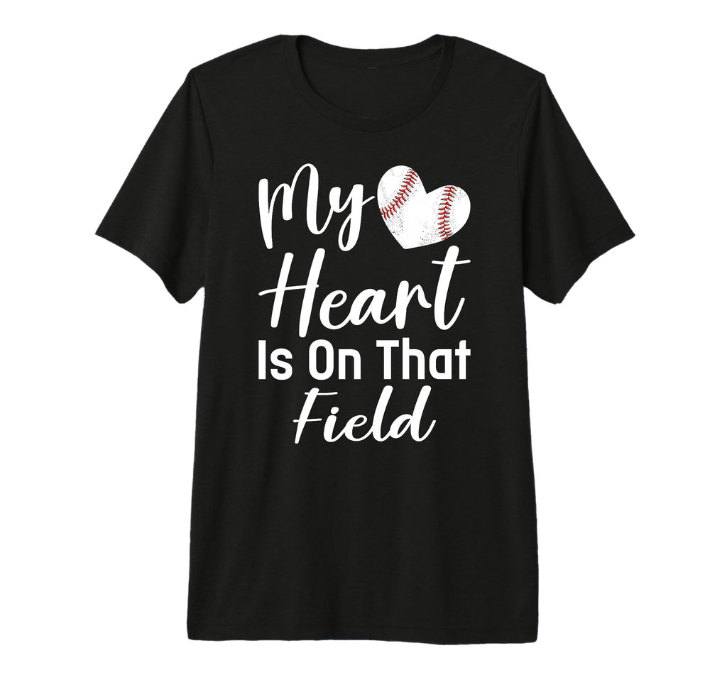 My Heart Is That Field Baseball Heart T-Shirt - Streetwear Style Unisex - T-Shirt, Sweatshirt, Hoodie