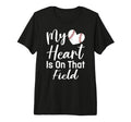 My Heart Is That Field Baseball Heart T-Shirt - Streetwear Style Unisex - T-Shirt, Sweatshirt, Hoodie