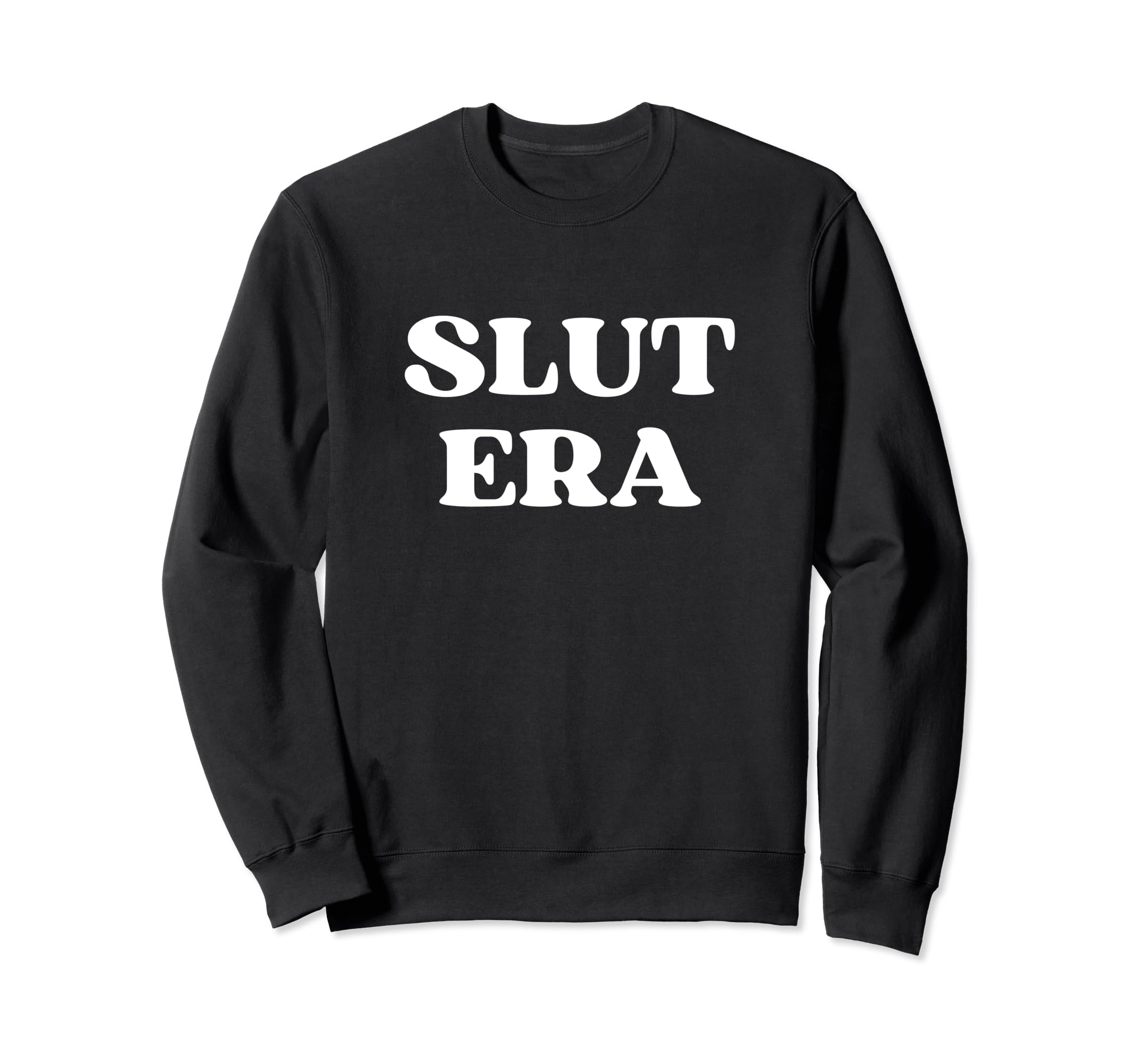 Slut Era Funny Y2K Aesthetic 2000S Sweatshirt - Fun Novelty Design Unisex - T-Shirt, Sweatshirt, Hoodie