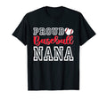 Proud Baseball Nana Mothers Day T-Shirt - Casual Everyday Wear Unisex - T-Shirt, Sweatshirt, Hoodie
