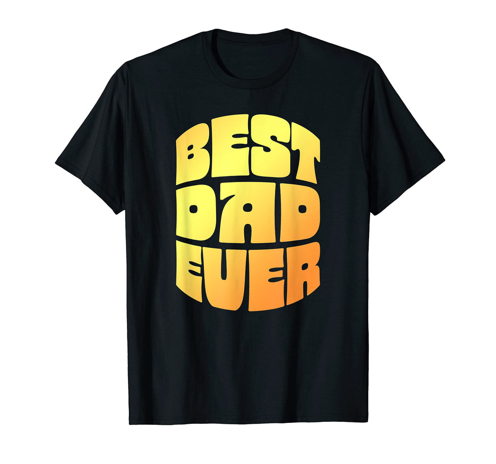 Best Dad Ever Seventies Typography Old T-Shirt - Novelty Apparel Men Women - T-Shirt, Sweatshirt, Hoodie
