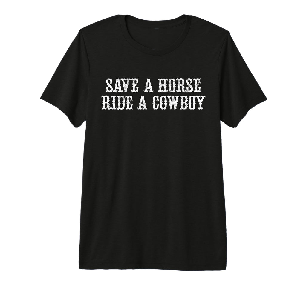 Save Horse Ride Cowboy Tri Blend T-Shirt - Graphic Print for Adults - T-Shirt, Sweatshirt, Hoodie
