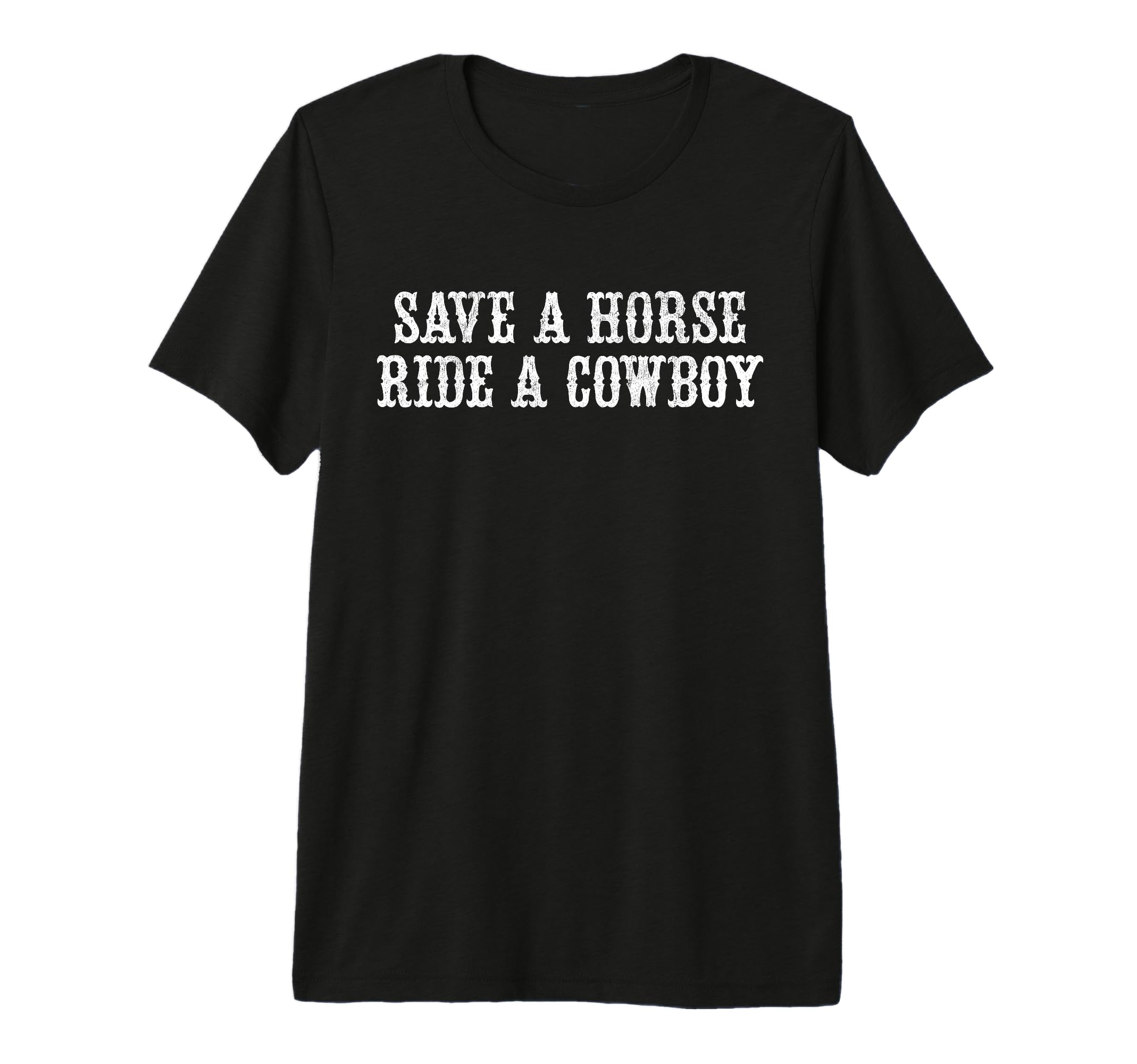 Save Horse Ride Cowboy Tri Blend T-Shirt - Graphic Print for Adults - T-Shirt, Sweatshirt, Hoodie