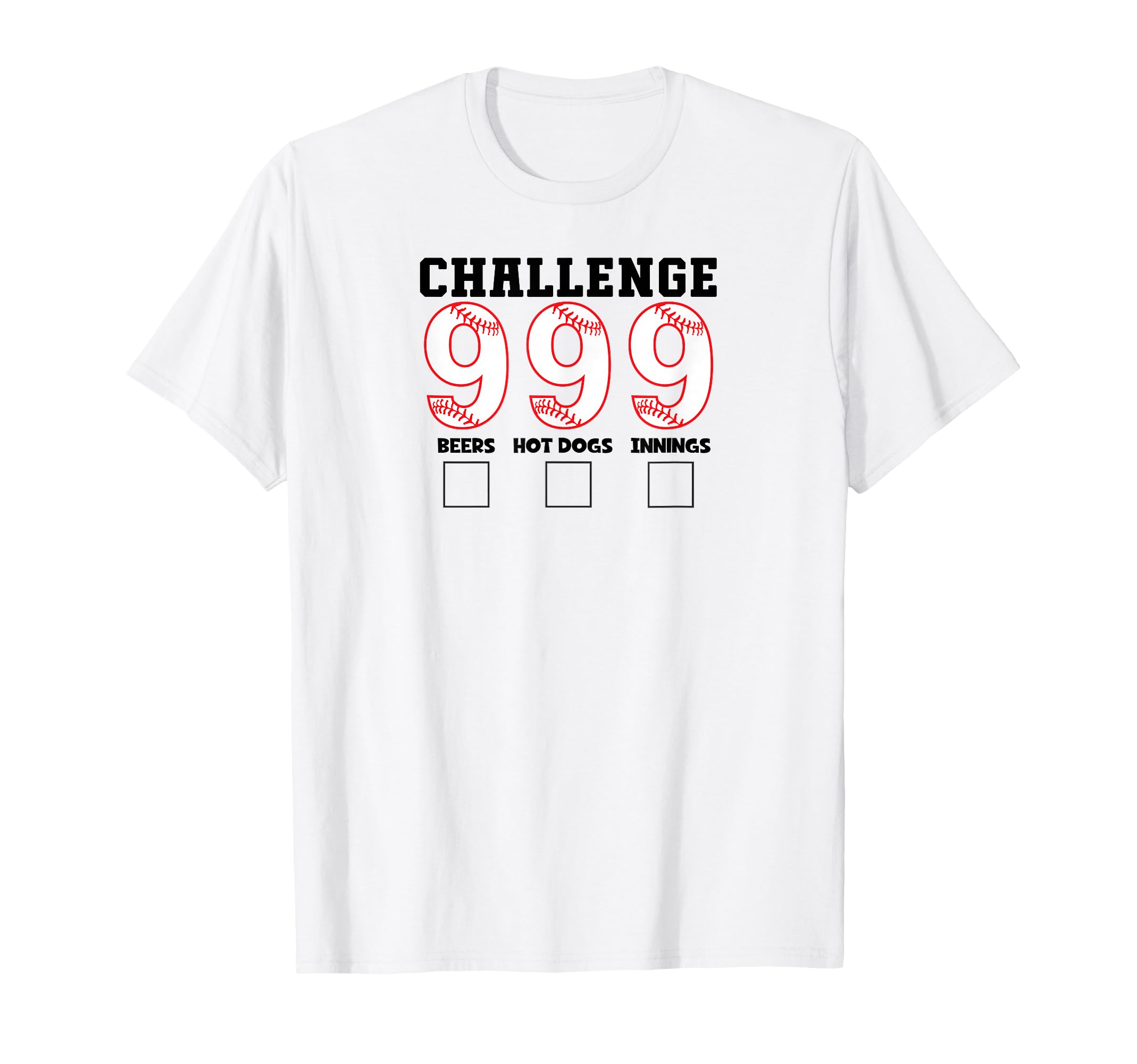 999 Baseball Challenge 9 9 9 T-Shirt - Fun Novelty Design Men Women - T-Shirt, Sweatshirt, Hoodie