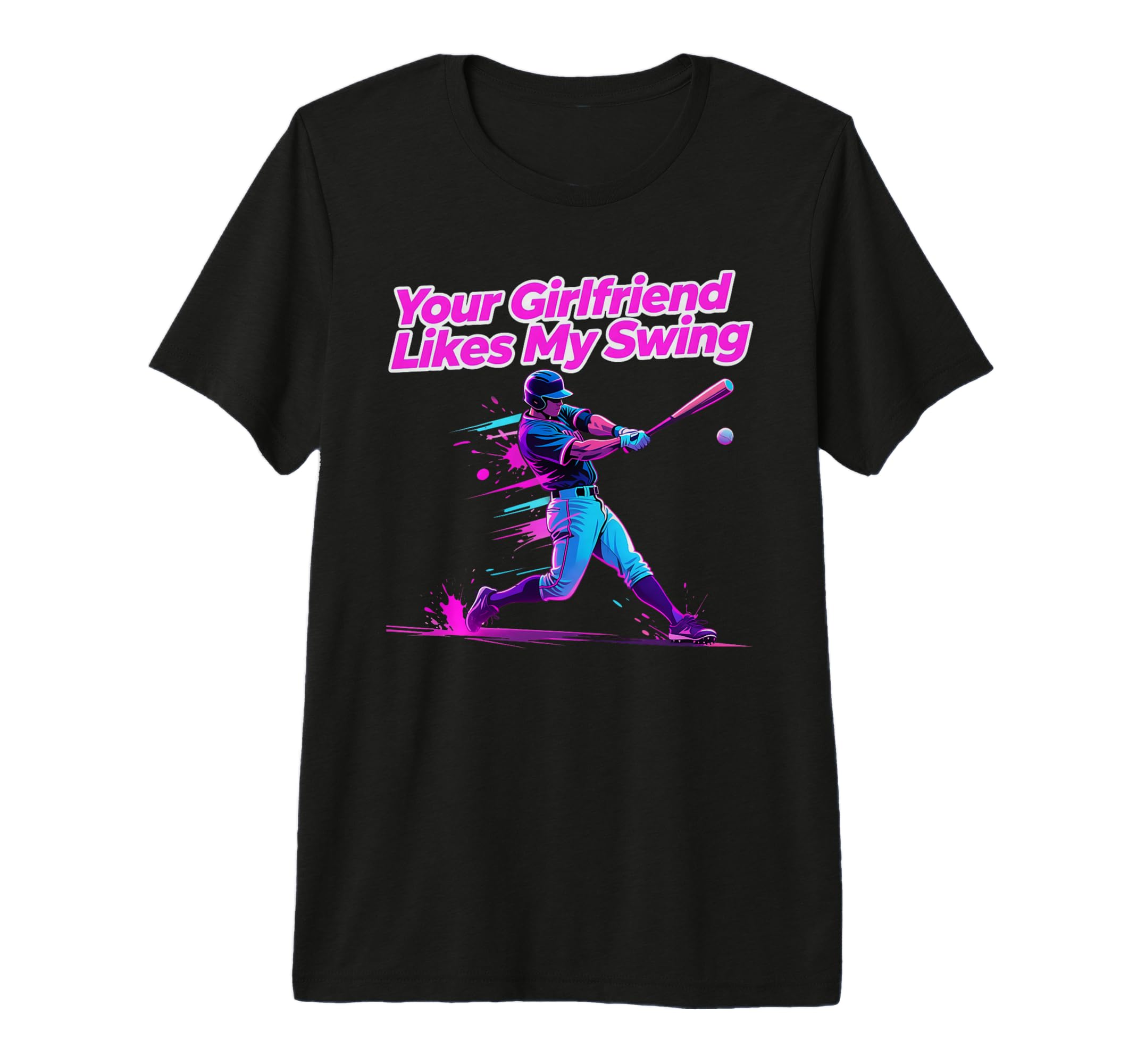Your Girlfriend Likes My Swing Funny T-Shirt - Graphic Print for Adults - T-Shirt, Sweatshirt, Hoodie