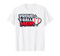 Proud T Ball Mom Baseball Heart T-Shirt - Aesthetic Graphic Men Women - T-Shirt, Sweatshirt, Hoodie