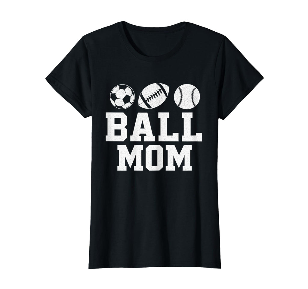 Ball Mom Soccer Football Baseball Mom T-Shirt - Aesthetic Graphic Unisex - T-Shirt, Sweatshirt, Hoodie
