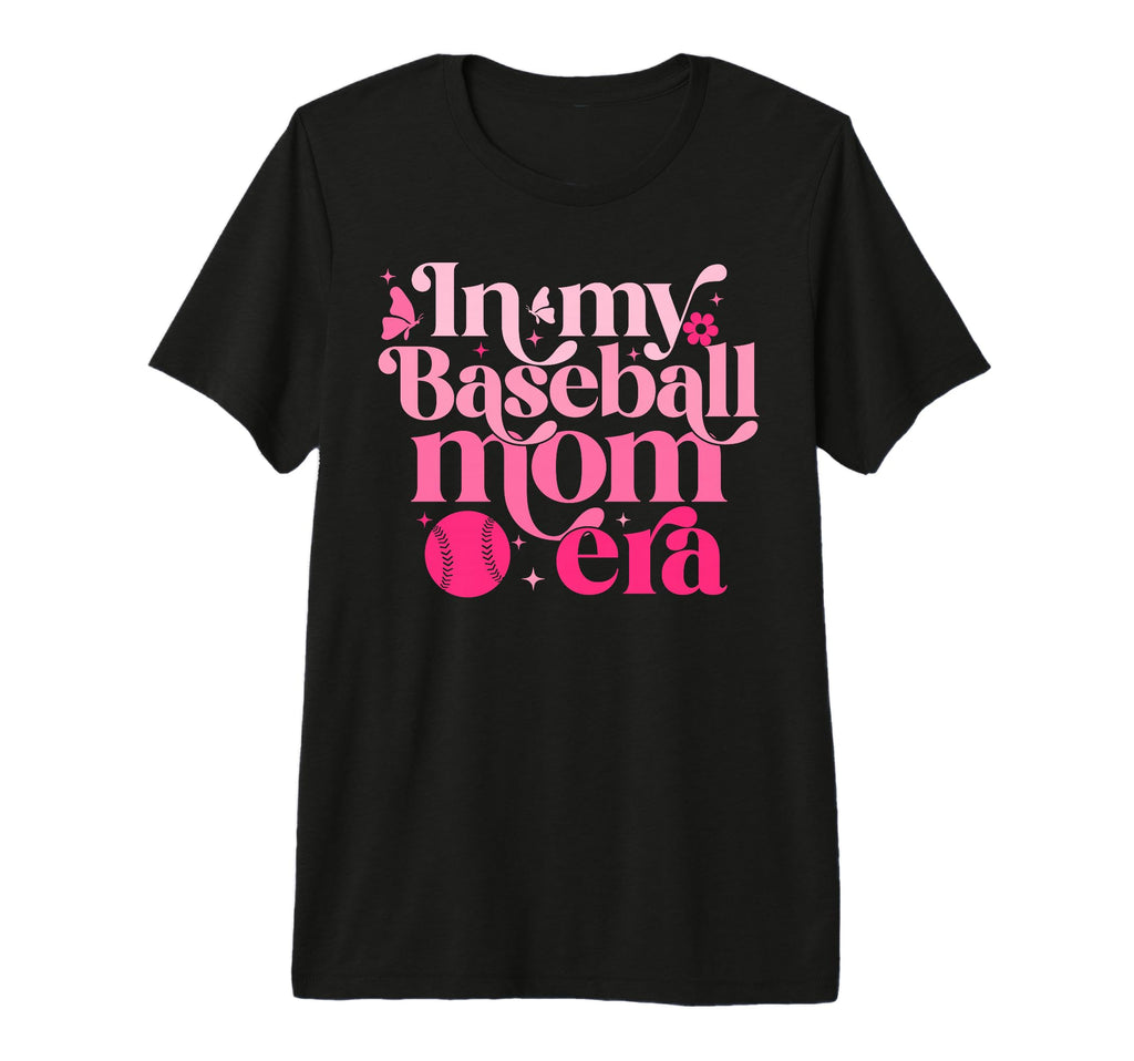 My Baseball Mom Era Mom Life Mothers T-Shirt - Streetwear Style Men Women - T-Shirt, Sweatshirt, Hoodie