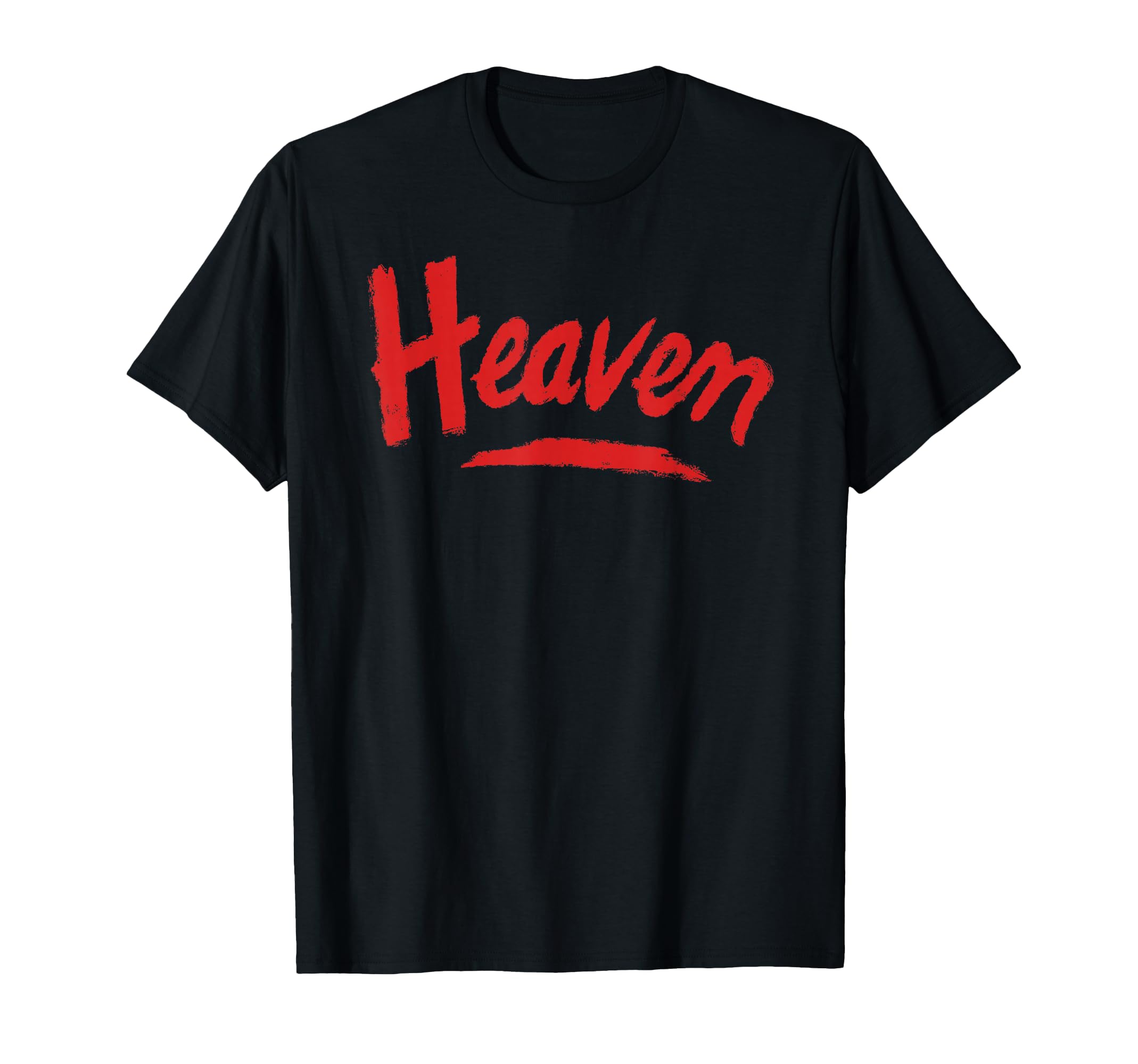 Heaven T-Shirt - Novelty Apparel Unisex - T-Shirt, Sweatshirt, Hoodie