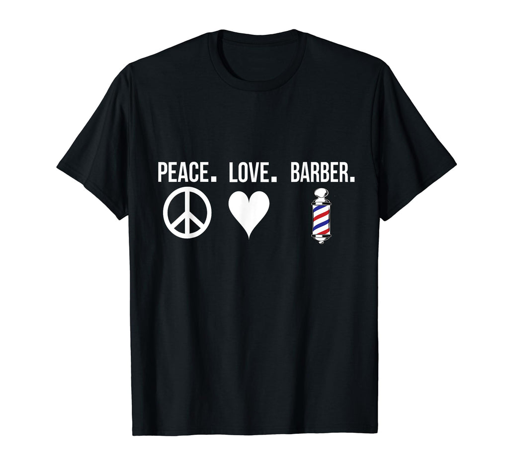 Peace Love Barber Barber Shop Hair T-Shirt - Aesthetic Graphic Unisex - T-Shirt, Sweatshirt, Hoodie