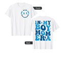 2Sided Front Back My Mom Era Mothers Day T-Shirt - Graphic Print Unisex - T-Shirt, Sweatshirt, Hoodie