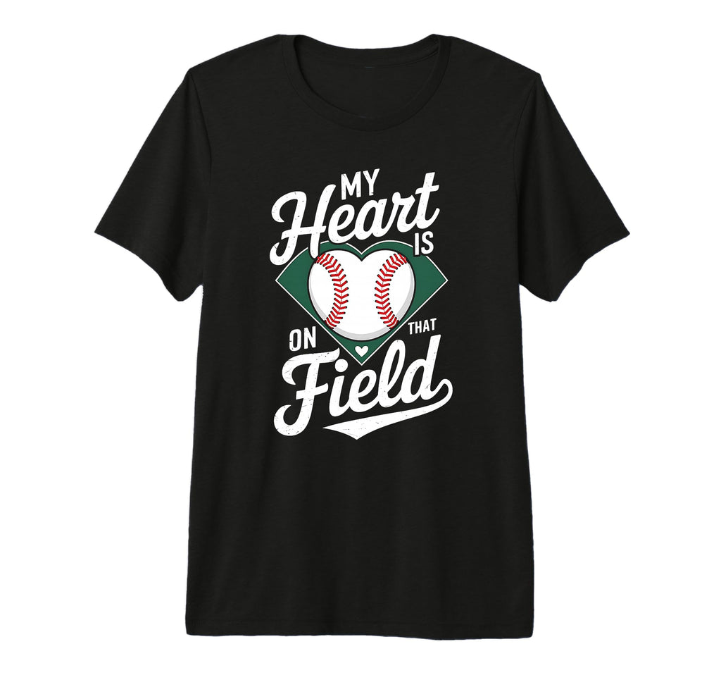 My Heart Is That Field Baseball Mom T-Shirt - Trendy Graphic Men Women - T-Shirt, Sweatshirt, Hoodie