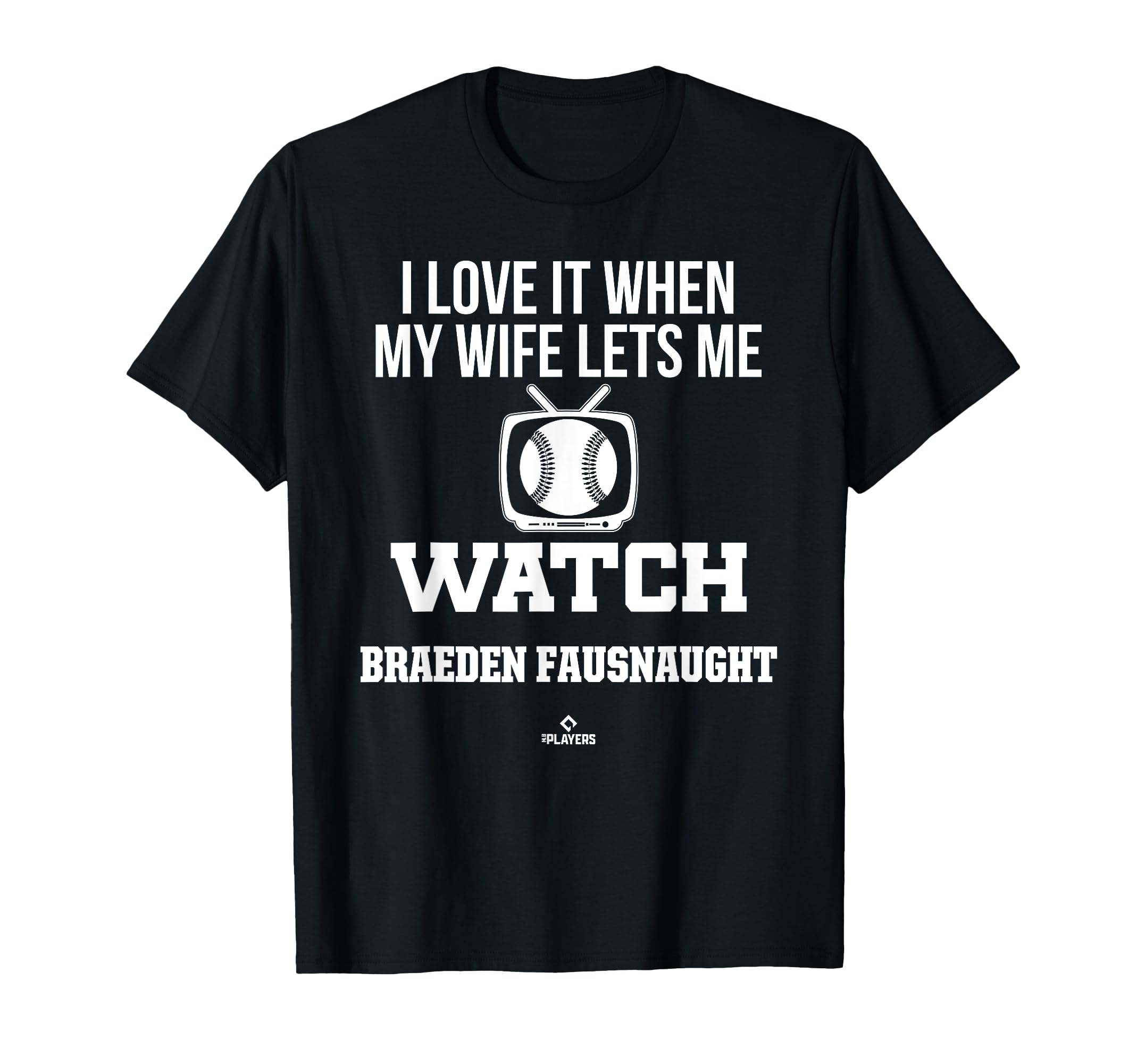 My Wife Lets Me Watch Braeden T-Shirt - Unique Graphic Men Women - T-Shirt, Sweatshirt, Hoodie