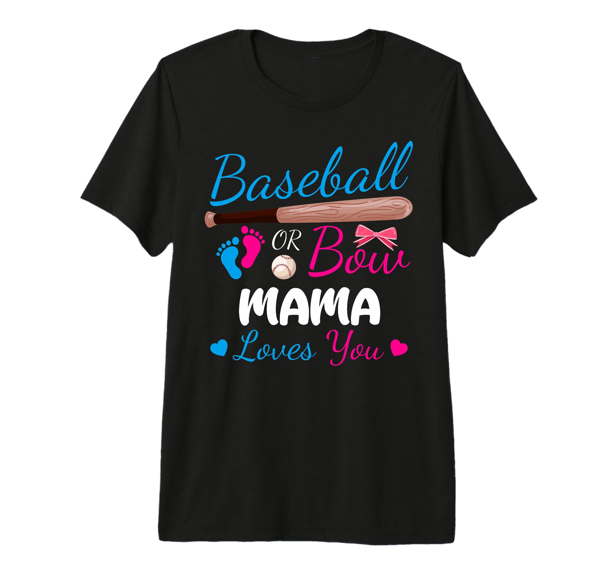 Baseball Or Bow Mama Loves You Proud T-Shirt - Trendy Graphic for Adults - T-Shirt, Sweatshirt, Hoodie