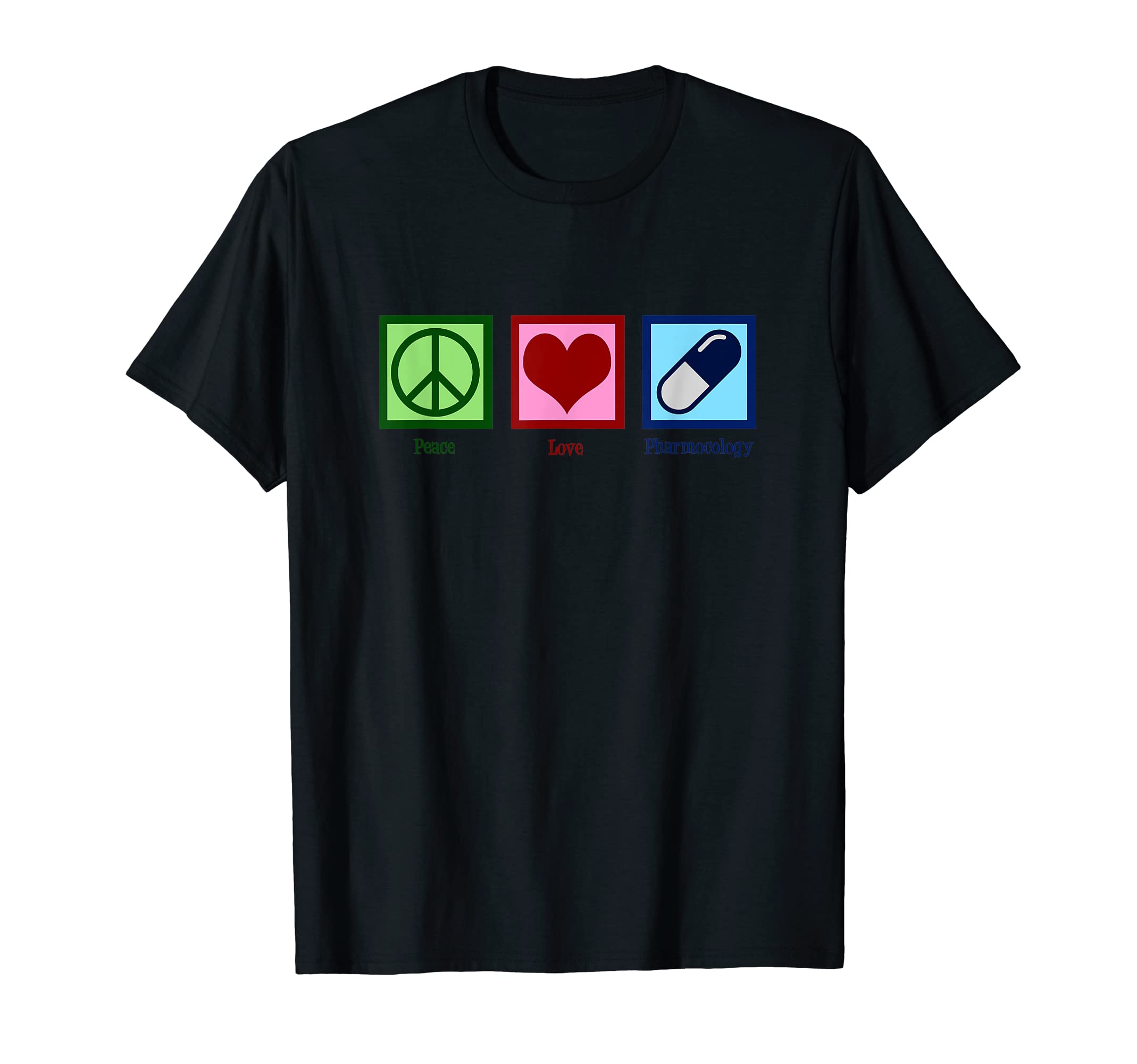 Peace Love Pharmacology T-Shirt - Minimalist Print Unisex - T-Shirt, Sweatshirt, Hoodie