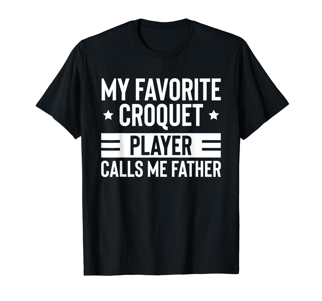 Croquet Lawn Game Croquet Player Fathers T-Shirt - Streetwear Style Unisex - T-Shirt, Sweatshirt, Hoodie