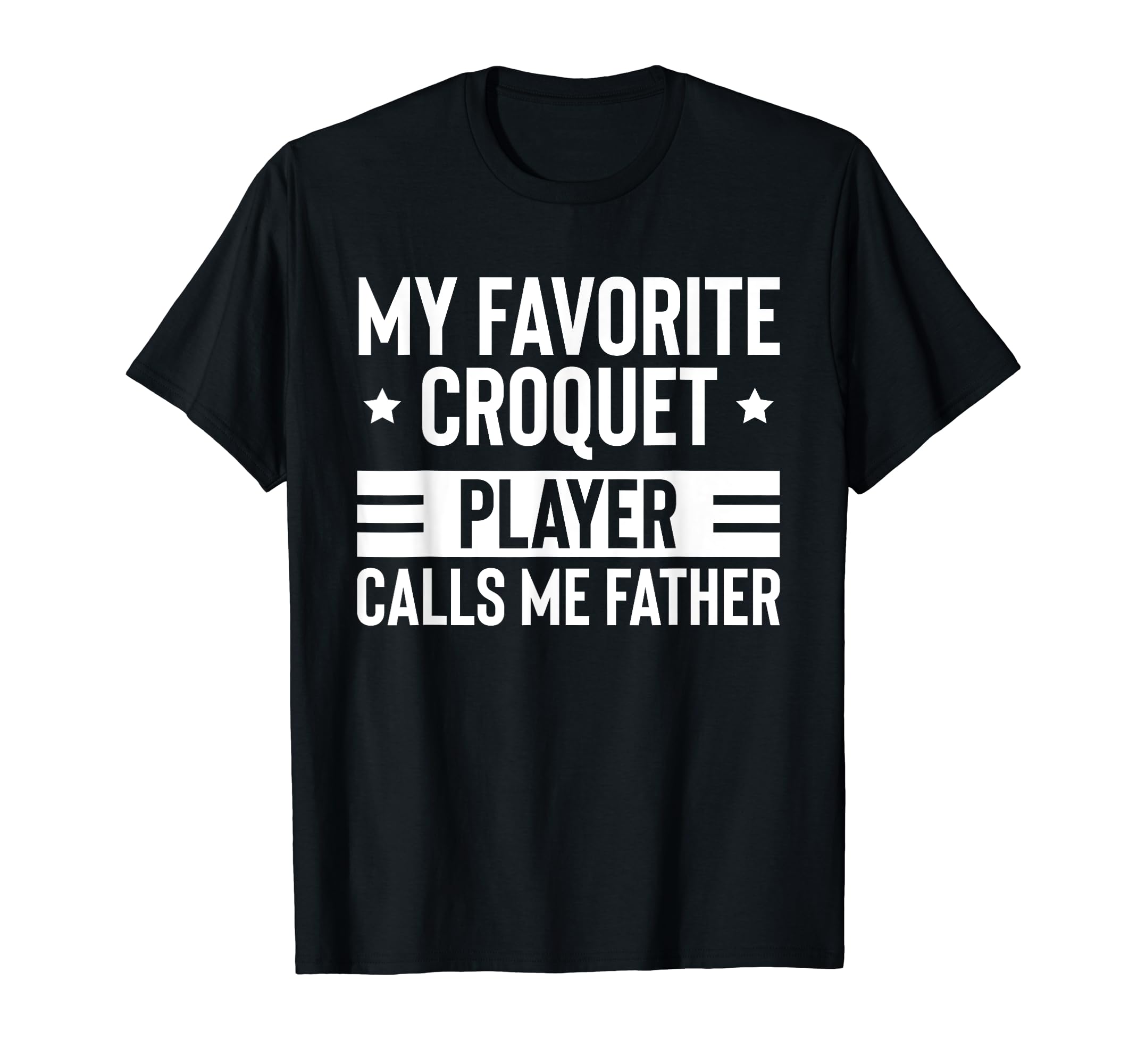 Croquet Lawn Game Croquet Player Fathers T-Shirt - Streetwear Style Unisex - T-Shirt, Sweatshirt, Hoodie