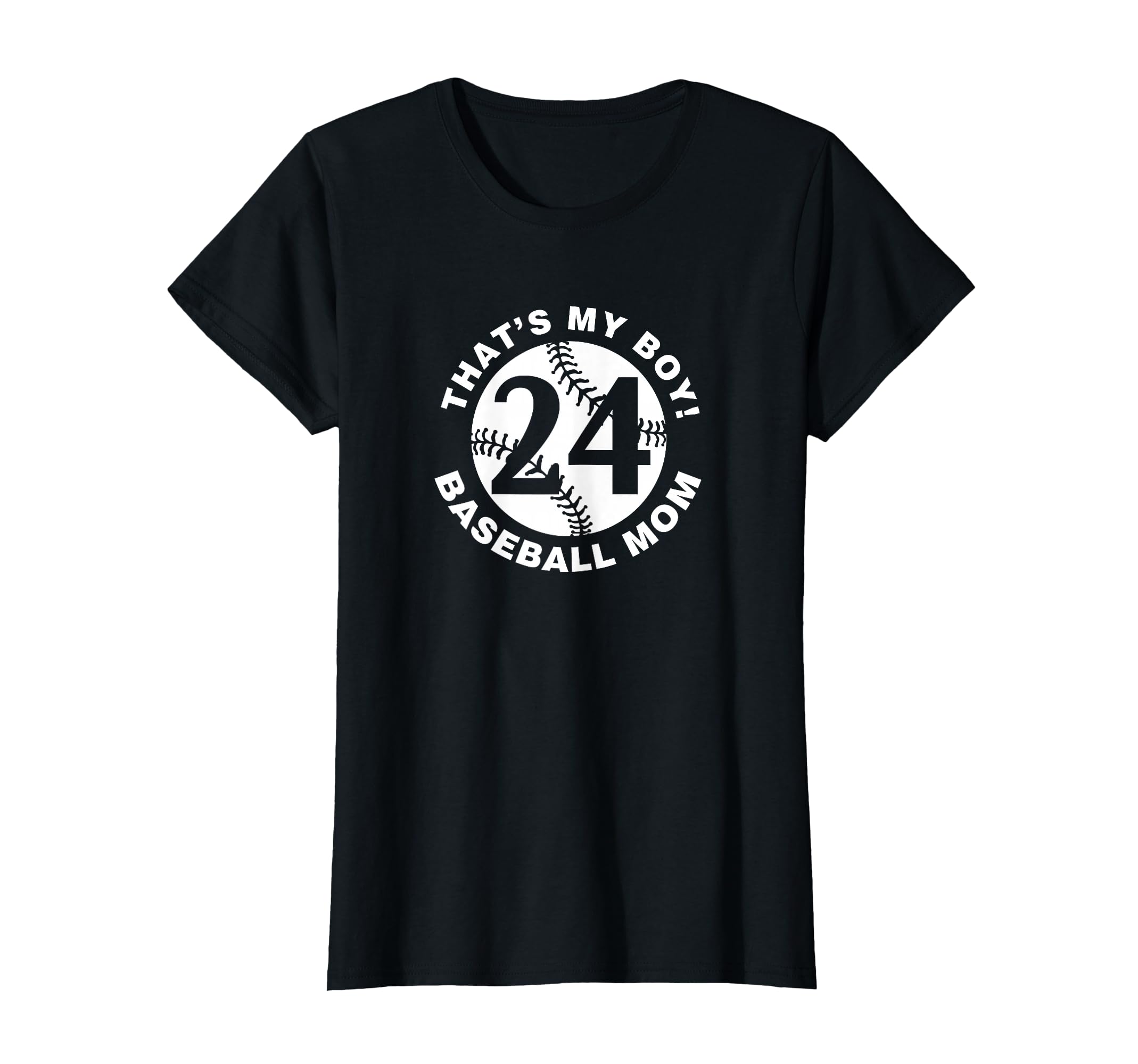 Thats My Baseball Mom 24 Favorite T-Shirt - Streetwear Style for Adults - T-Shirt, Sweatshirt, Hoodie
