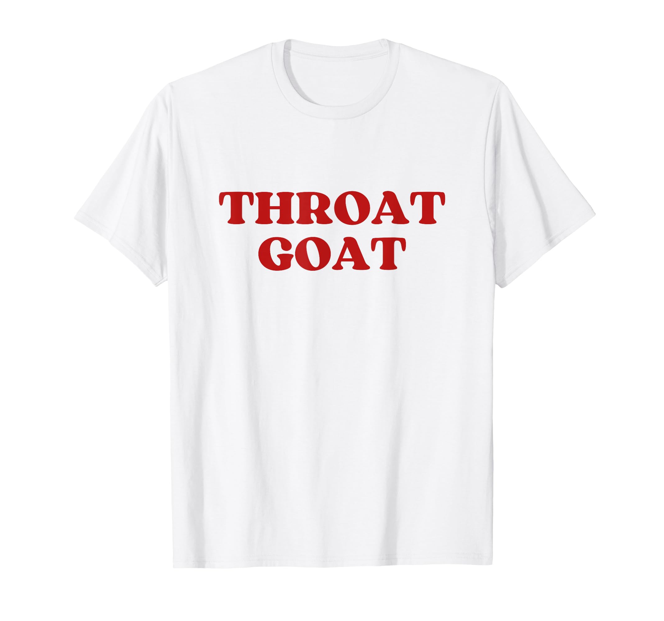 Throat Goat Funny Sarcastic Y2K T-Shirt - Trendy Graphic Men Women - T-Shirt, Sweatshirt, Hoodie