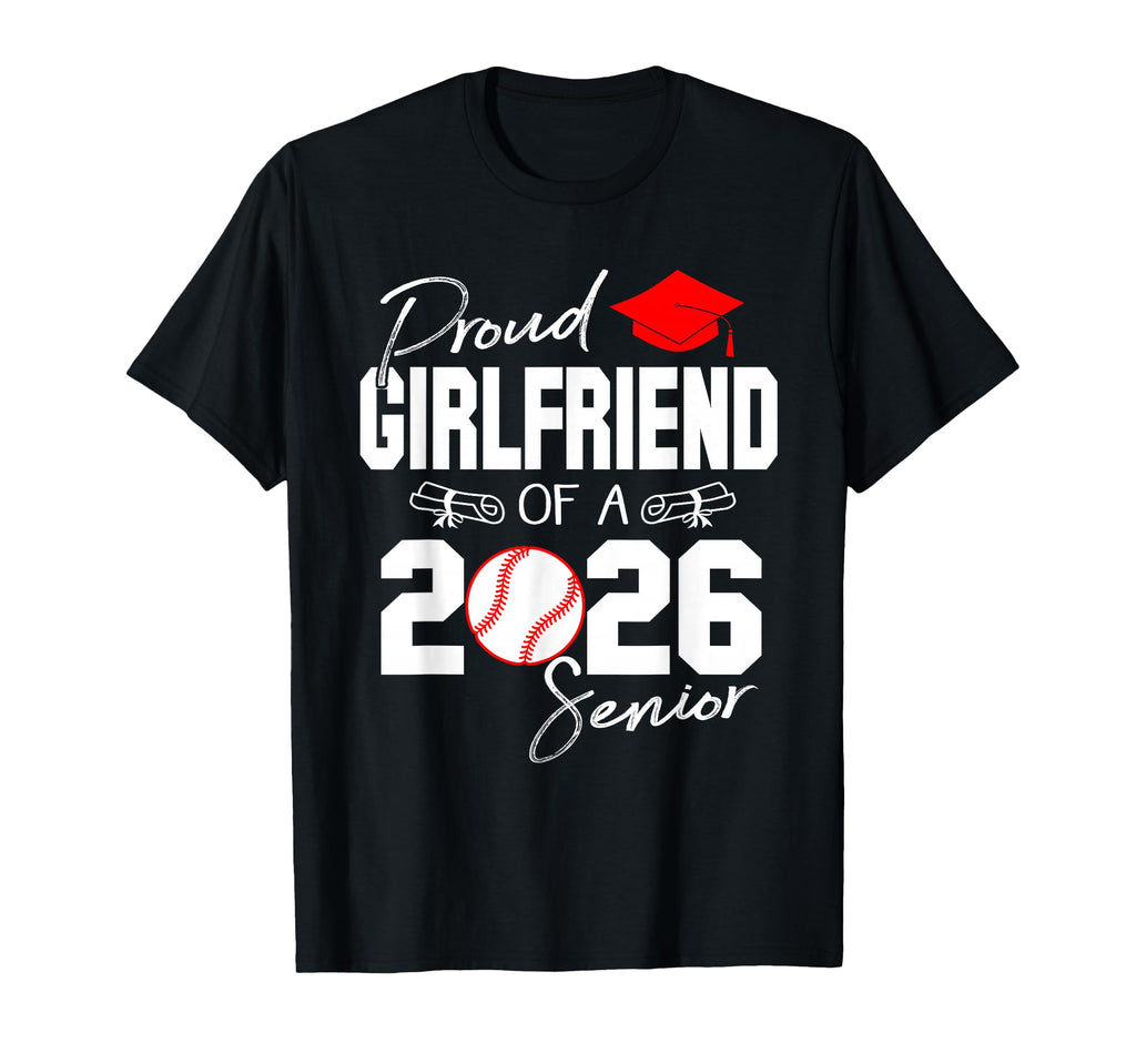 Proud Girlfriend 2026 Senior Baseball T-Shirt - Aesthetic Graphic Unisex - T-Shirt, Sweatshirt, Hoodie