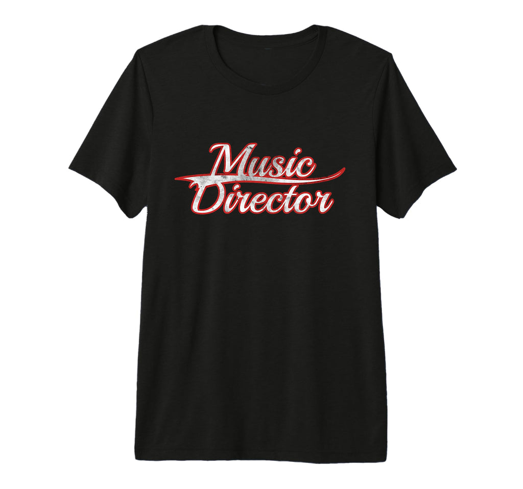Music Director Band Conductor Teacher T-Shirt - Novelty Apparel for Adults - T-Shirt, Sweatshirt, Hoodie