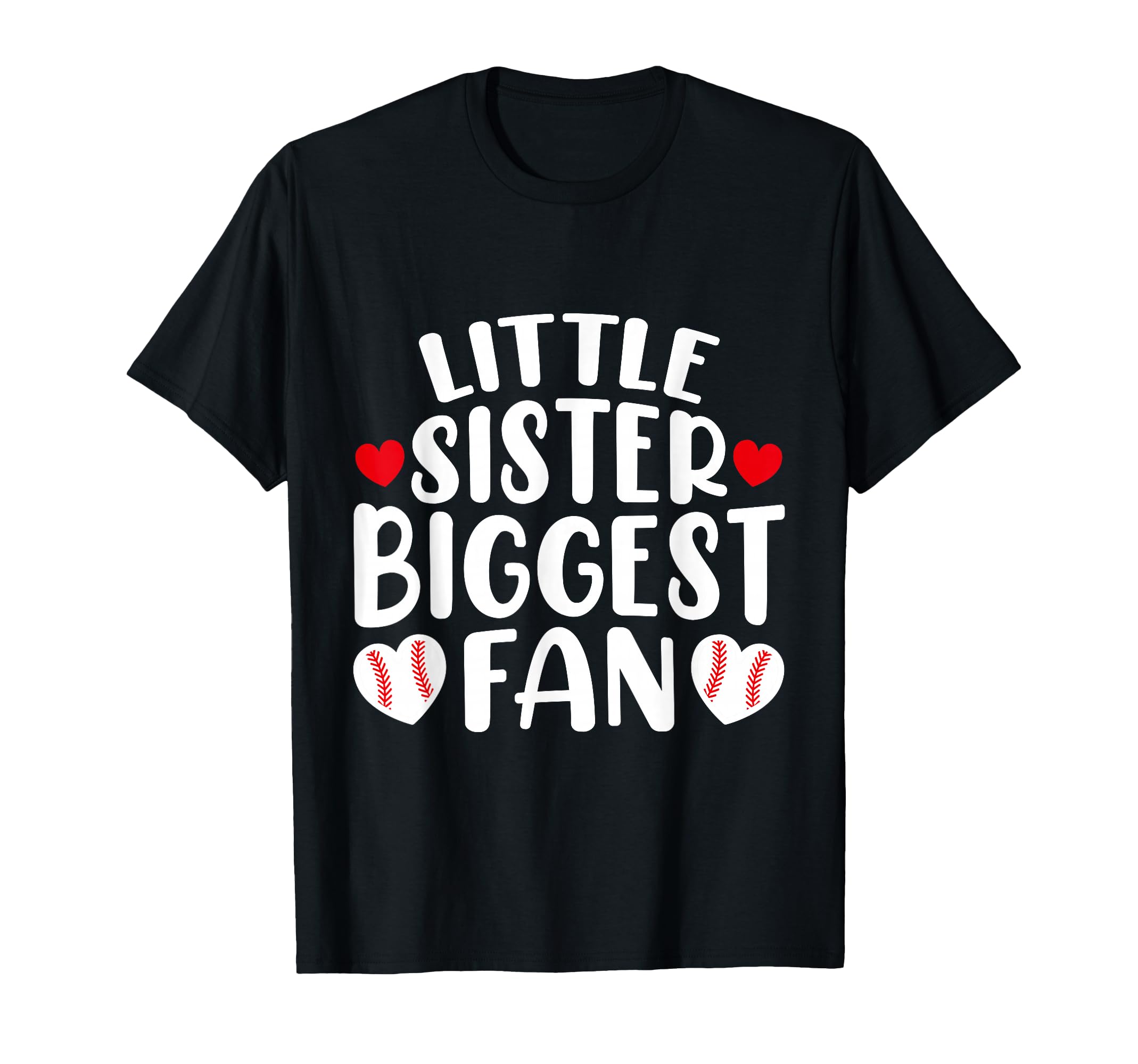 Little Sister Biggest Fan Brother T-Shirt - Casual Everyday Wear Unisex - T-Shirt, Sweatshirt, Hoodie