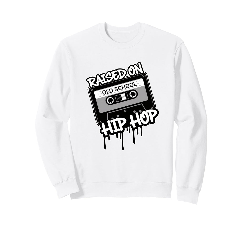 Raised Hip Hop Old School Sweatshirt - Fun Novelty Design for Adults - T-Shirt, Sweatshirt, Hoodie