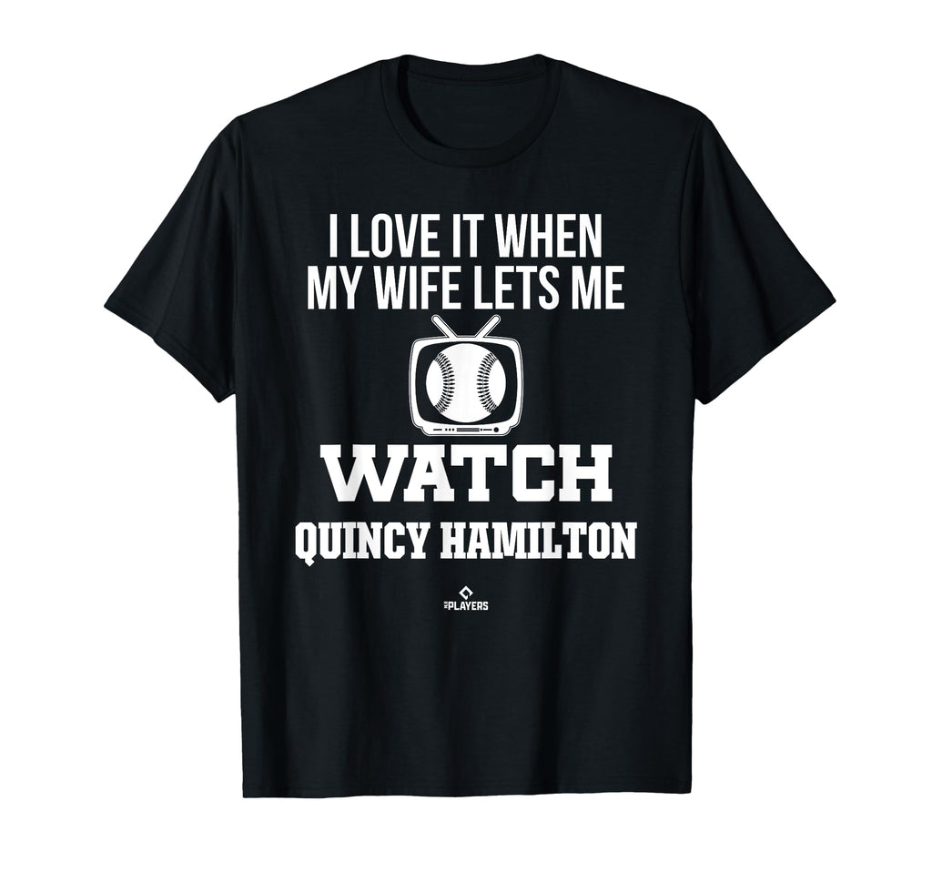My Wife Lets Me Watch Quincy T-Shirt - Streetwear Style for Adults - T-Shirt, Sweatshirt, Hoodie