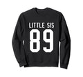 Number 89 Little Sis Biggest Fan Sweatshirt - Novelty Apparel for Adults - T-Shirt, Sweatshirt, Hoodie