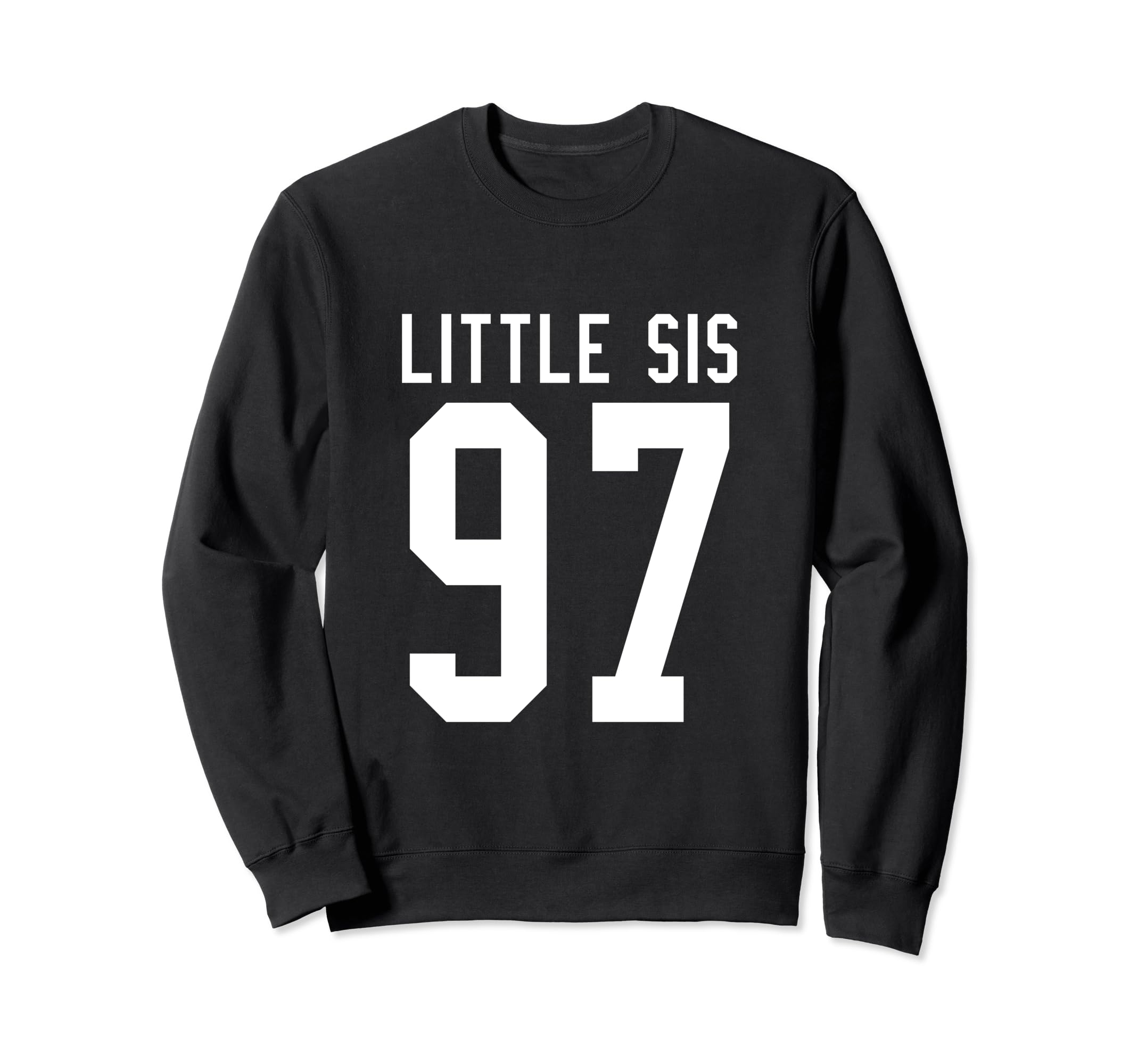 Number 97 Little Sis Biggest Fan Sweatshirt - Graphic Print Unisex - T-Shirt, Sweatshirt, Hoodie