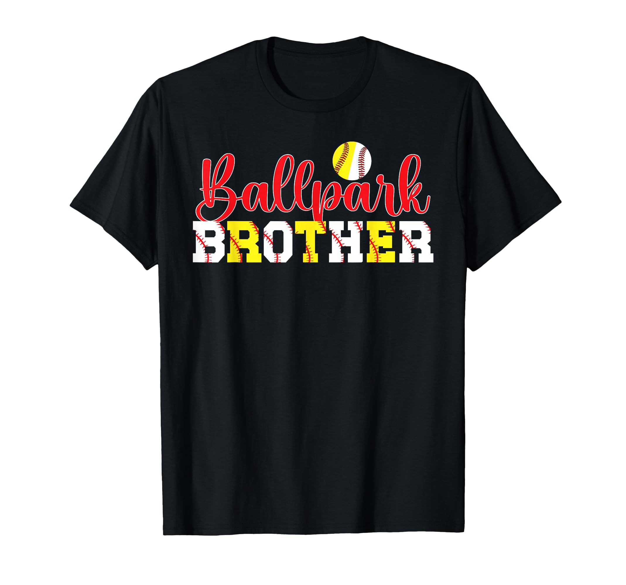 Ballpark Brother Softball Baseball T-Shirt - Unique Graphic Men Women - T-Shirt, Sweatshirt, Hoodie