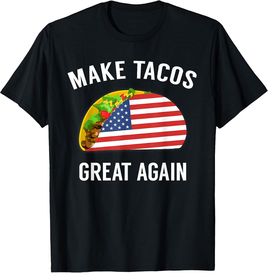 Make Tacos Great Again Patriotic Gifts - Adult & Kids T-Shirts, Sweatshirts & Hoodies apparel design preview 1