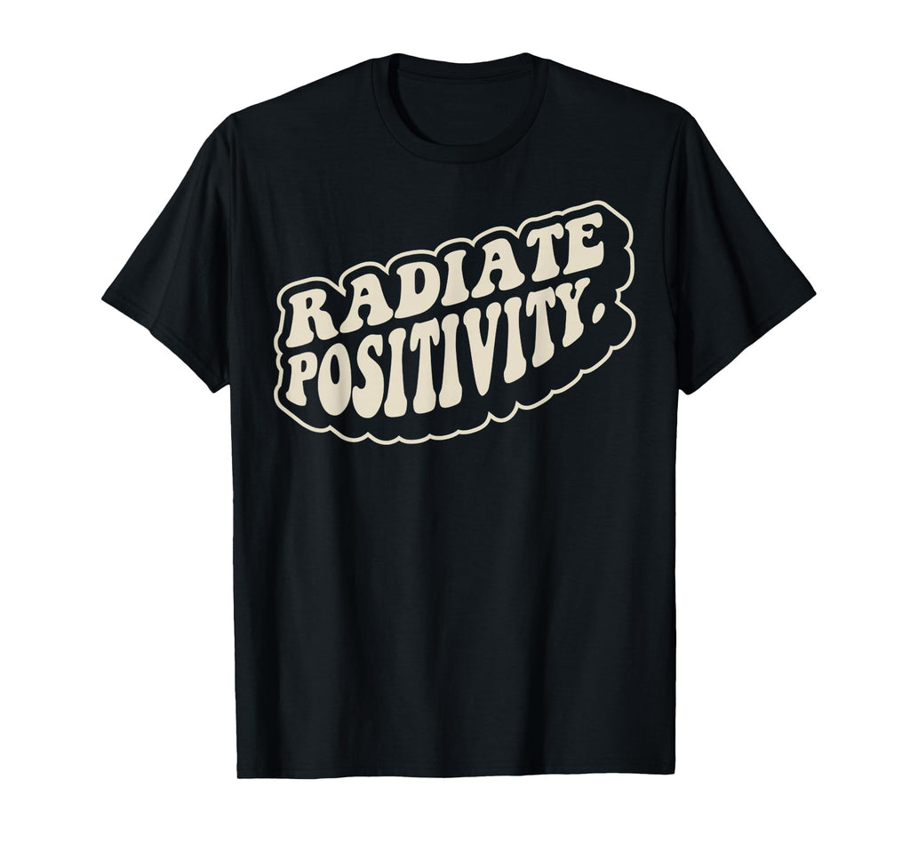 Radiate Positivity 70S Groovy T-Shirt - Trendy Graphic for Adults - T-Shirt, Sweatshirt, Hoodie