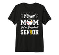 Proud Mom Baseball Senior 2025 Mom T-Shirt - Casual Everyday Wear Unisex - T-Shirt, Sweatshirt, Hoodie
