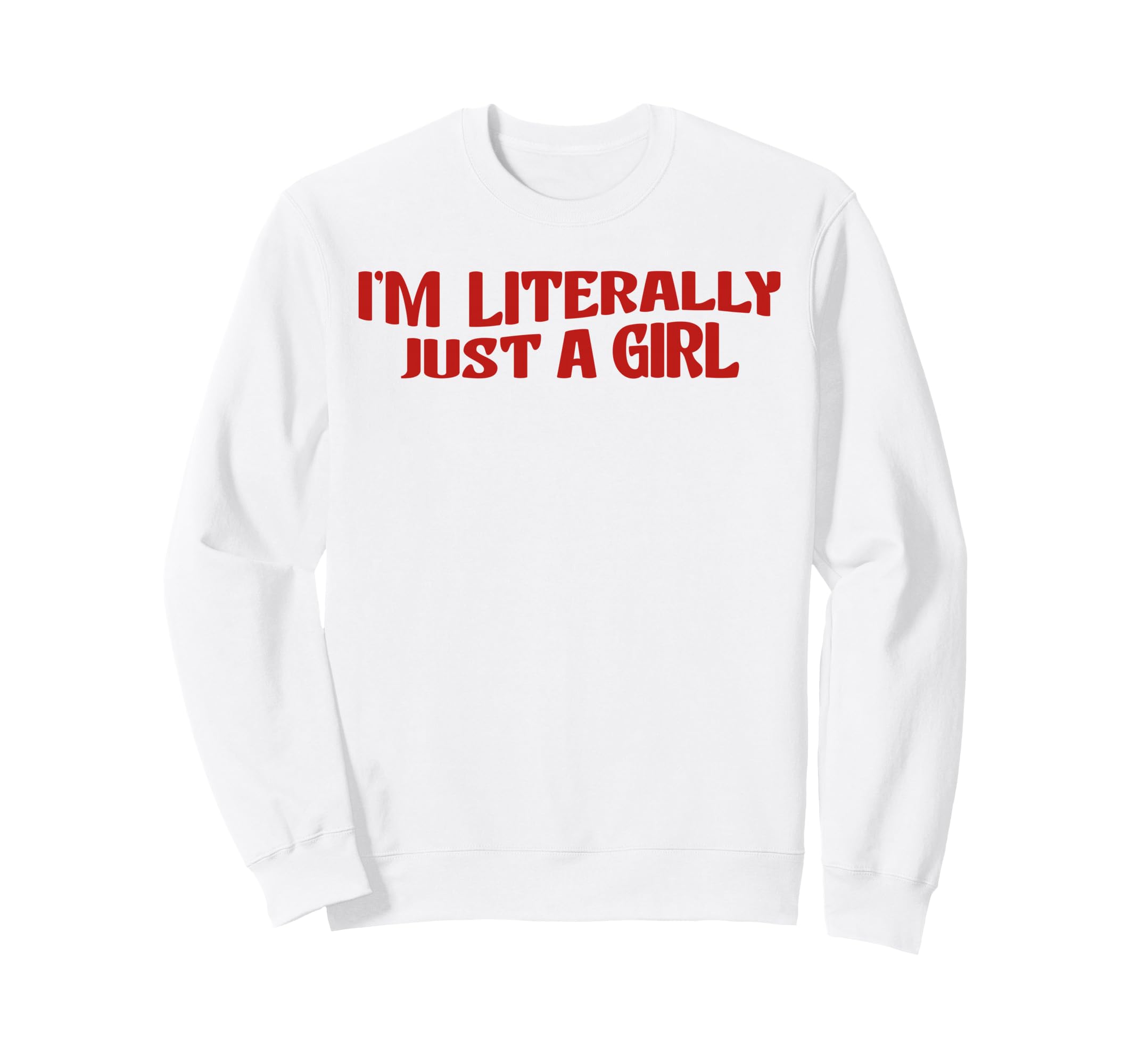 Im Literally Just Y2K Aesthetic Sweatshirt - Streetwear Style for Adults - T-Shirt, Sweatshirt, Hoodie