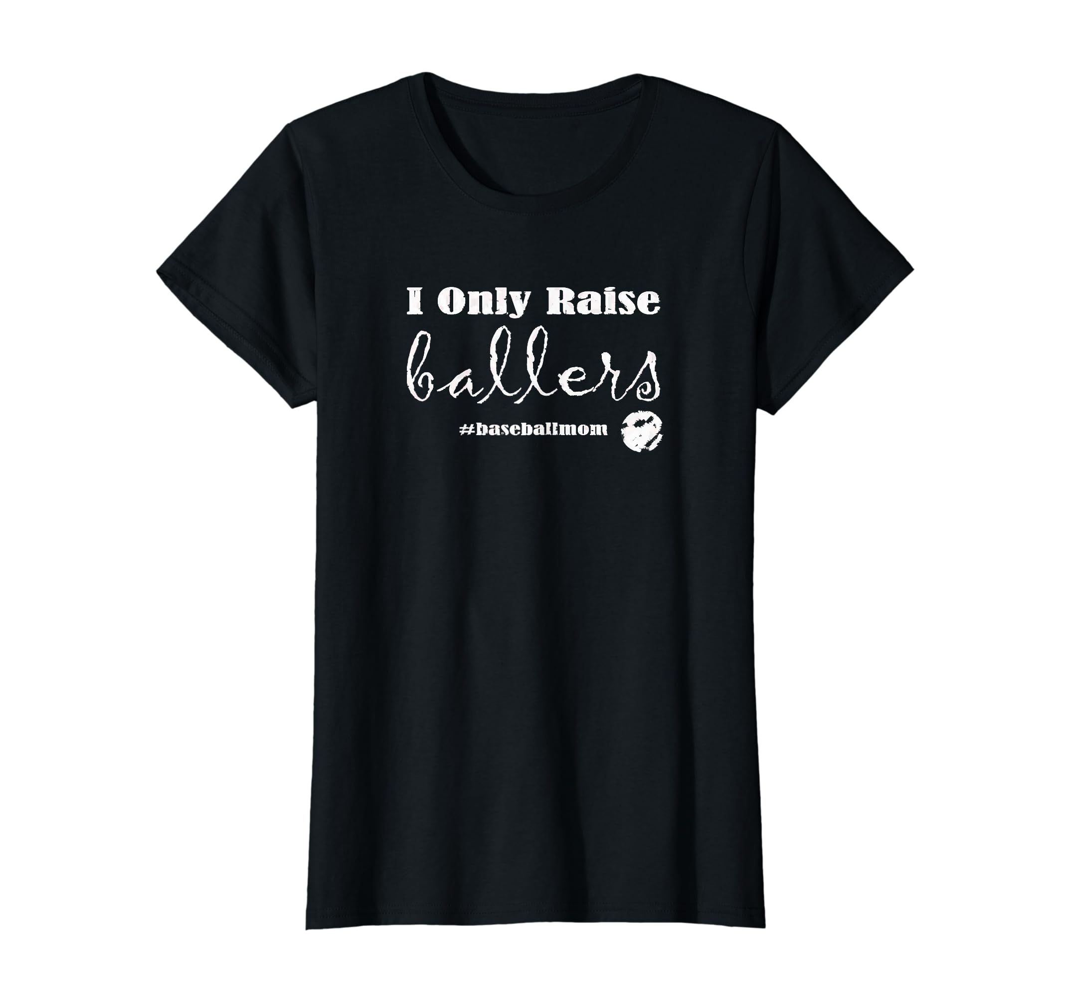 Womens I Only Raise Ballers Womens T-Shirt - Graphic Print for Adults - T-Shirt, Sweatshirt, Hoodie