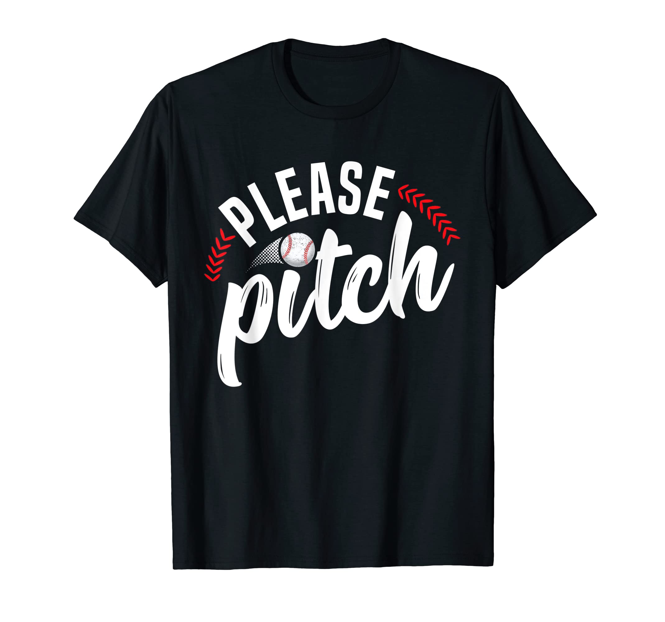 Please Pitch Baseball Funny Mom Pun T-Shirt - Fun Novelty Design Men Women - T-Shirt, Sweatshirt, Hoodie