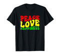 Peace Love Happiness Funny T-Shirt - Custom Art Print Unisex - T-Shirt, Sweatshirt, Hoodie
