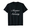 Menace To Sobriety Classy Distressed Funny T-Shirt - Graphic Print Unisex - T-Shirt, Sweatshirt, Hoodie