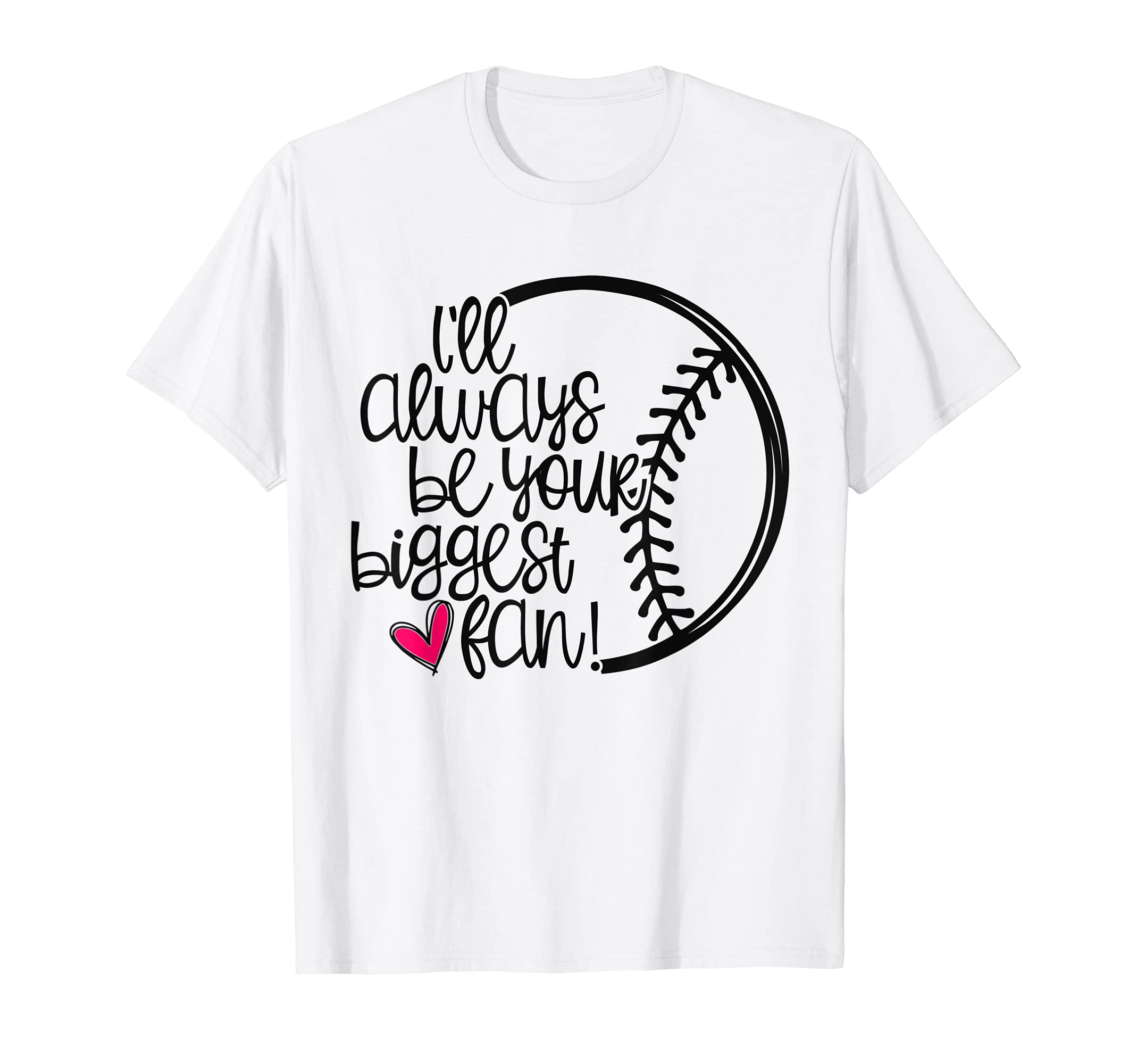 Always Be Your Biggest Fan Baseball T-Shirt - Trendy Graphic Unisex - T-Shirt, Sweatshirt, Hoodie