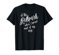 Ballpark Spend Most My Days Baseball T-Shirt - Minimalist Print Men Women - T-Shirt, Sweatshirt, Hoodie