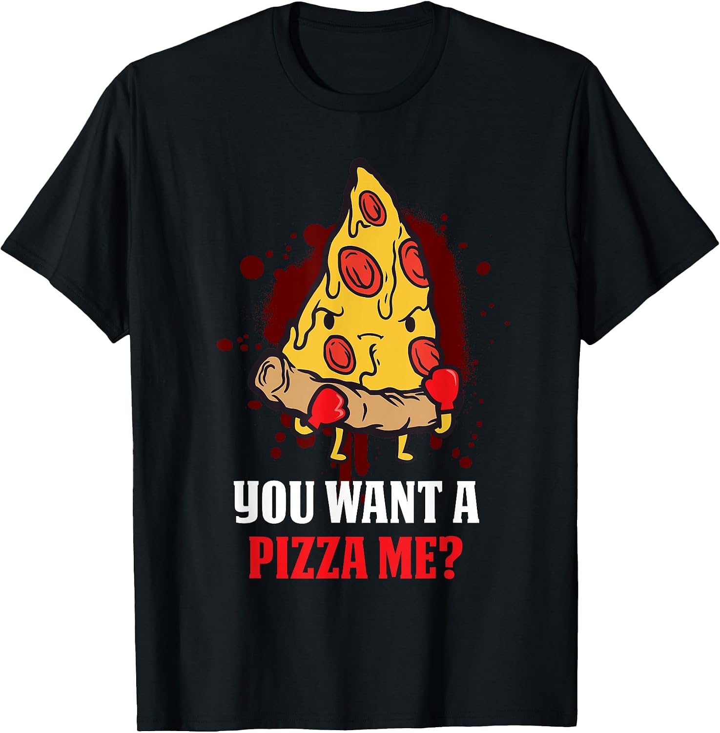 You Want A Pizza Me Clothing - Adult & Kids T-Shirts, Sweatshirts & Hoodies apparel design preview 1
