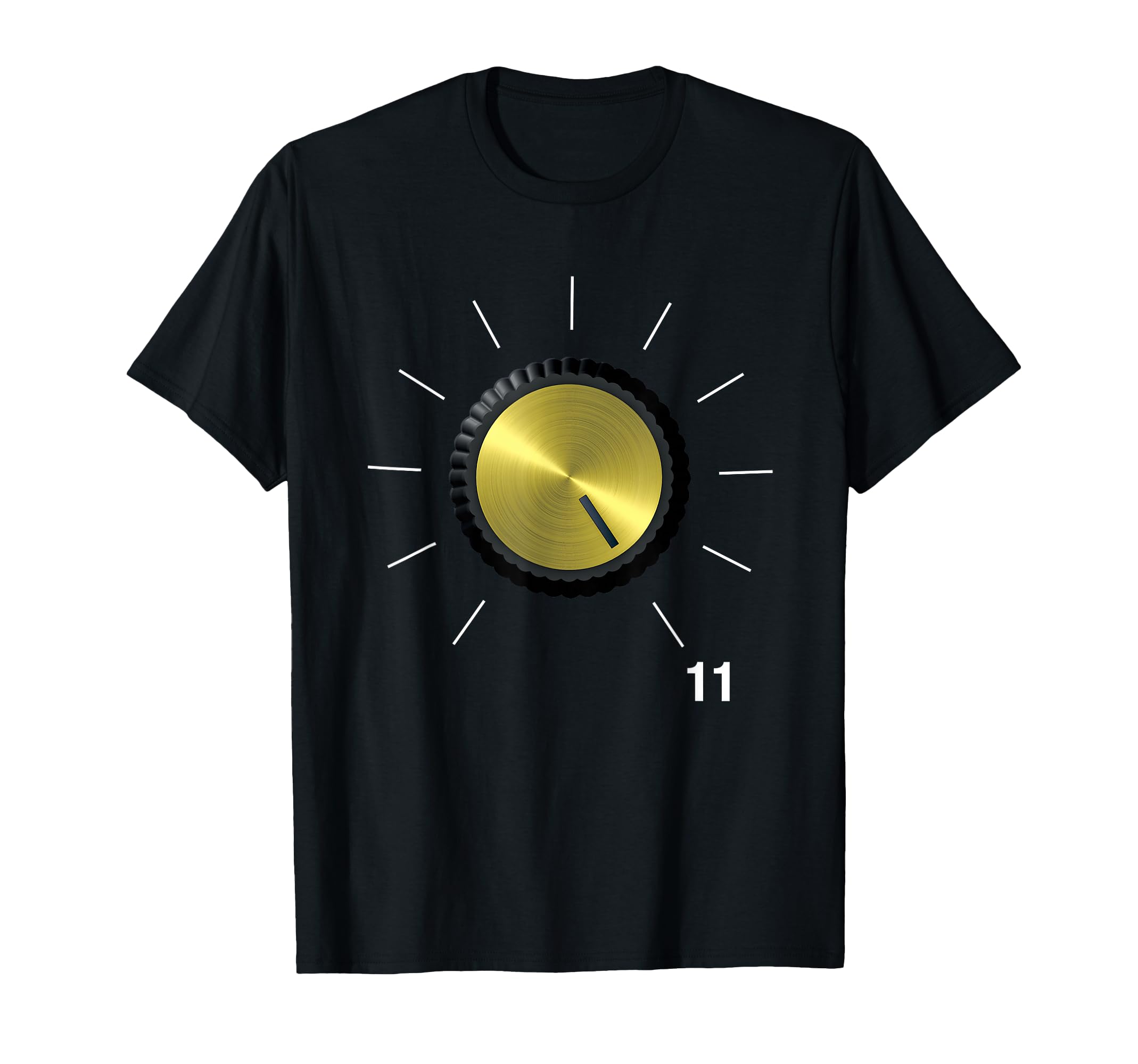 These Go To Eleven Tube Amp Volume Knob T-Shirt - Novelty Apparel Unisex - T-Shirt, Sweatshirt, Hoodie