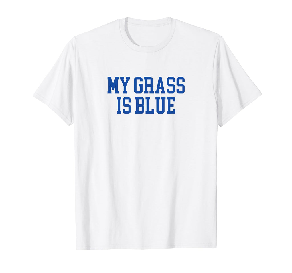 My Grass Is Blue Simple Minimalist T-Shirt - Aesthetic Graphic Men Women - T-Shirt, Sweatshirt, Hoodie