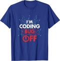 I'm Coding Bug Off - Adult & Kids T-Shirts, Sweatshirts & Hoodies apparel design preview 1