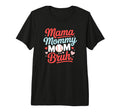 Mama Mommy Mom Bruh Baseball Mothers Day T-Shirt - Novelty Apparel Unisex - T-Shirt, Sweatshirt, Hoodie