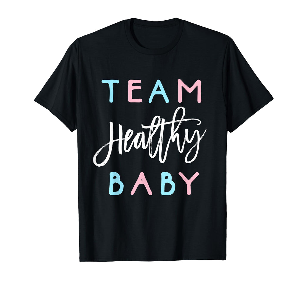 Team Healthy Gender Reveal Shower Or T-Shirt - Unique Graphic Men Women - T-Shirt, Sweatshirt, Hoodie