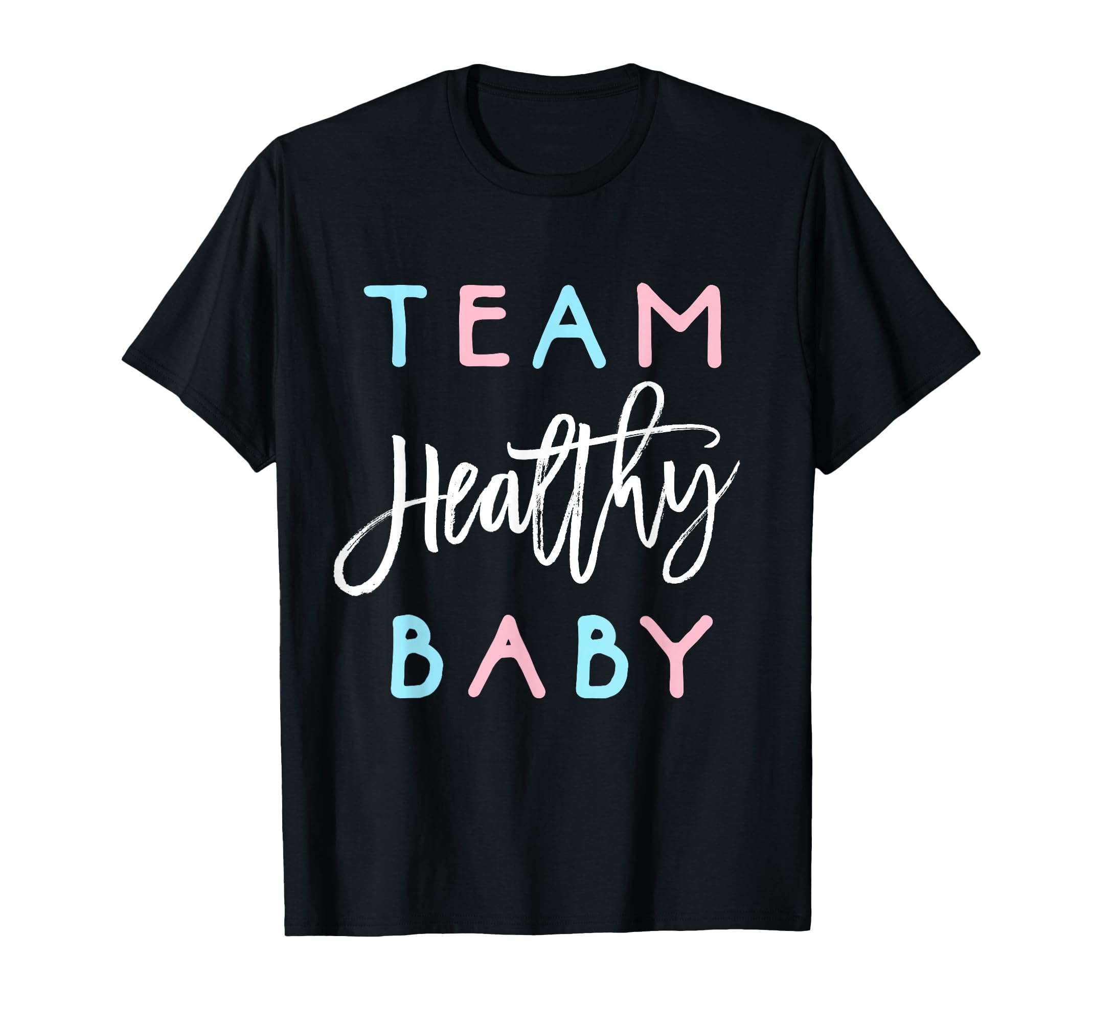 Team Healthy Gender Reveal Shower Or T-Shirt - Unique Graphic Men Women - T-Shirt, Sweatshirt, Hoodie