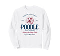 Styled Poodle Sweatshirt - Trendy Graphic Men Women - T-Shirt, Sweatshirt, Hoodie